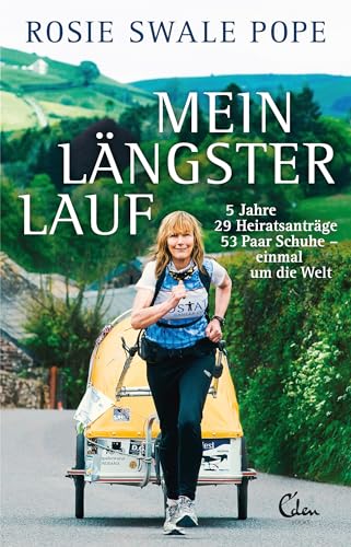 Beispielbild fr Mein lngster Lauf: 5 Jahre. 53 Paar Schuhe. 29 Heiratsantrge. Einmal um die Welt. zum Verkauf von medimops