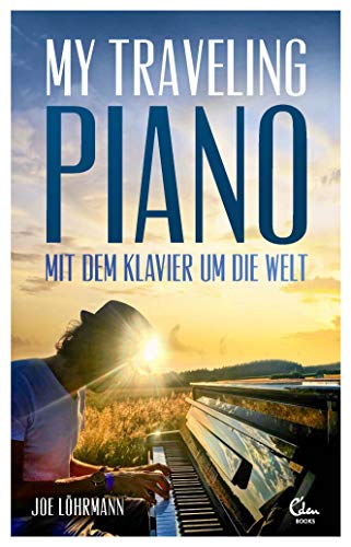 Beispielbild fr My Traveling Piano: Mit dem Klavier um die Welt ? Ein Aussteiger lebt seinen Traum zum Verkauf von medimops