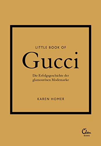 Beispielbild fr Little Book of Gucci: Die Erfolgsgeschichte der glamoursen Modemarke (Die kleine Modebibliothek, Band 2) zum Verkauf von medimops