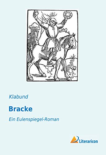 9783959130134: Bracke: Ein Eulenspiegel-Roman