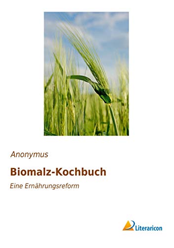 9783959130295: Biomalz-Kochbuch: Eine Ernhrungsreform (German Edition)