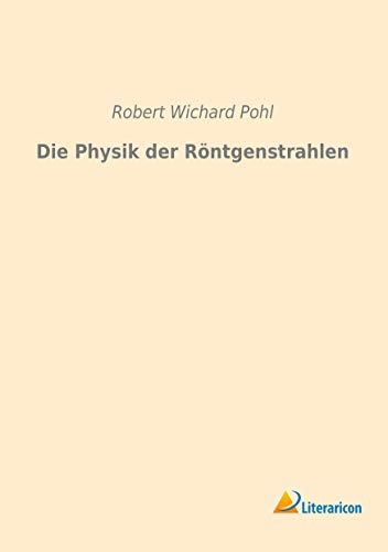 9783959132084: Die Physik der Rntgenstrahlen (German Edition)