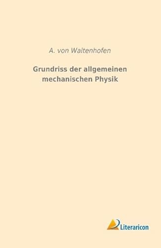 9783959132909: Grundriss der allgemeinen mechanischen Physik