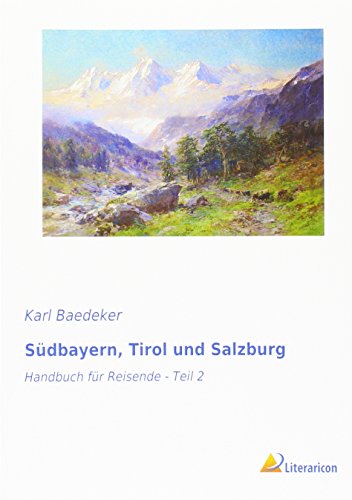 9783959133555: Sdbayern, Tirol und Salzburg: Handbuch fr Reisende - Teil 1
