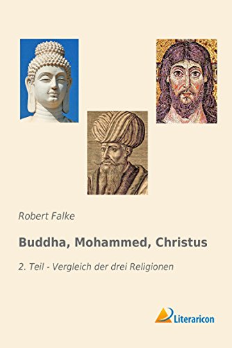 9783959137614: Buddha, Mohammed, Christus: 2. Teil - Vergleich der drei Religionen