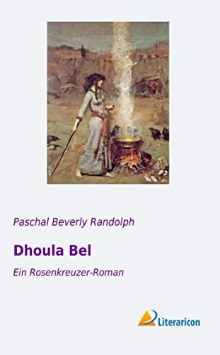 9783959138260: Dhoula Bel: Ein Rosenkreuzer-Roman