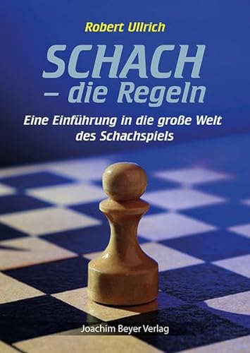 Imagen de archivo de Schach - die Regeln: Eine Einfhrung in die groe Welt des Schachspiels a la venta por medimops