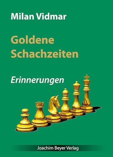 Goldene Schachzeiten - Vidmar, Milan