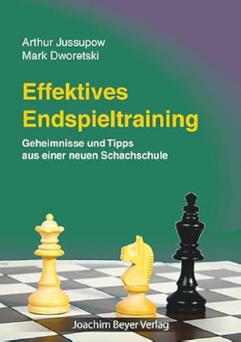 Effektives Endspieltraining - Arthur Jussupow