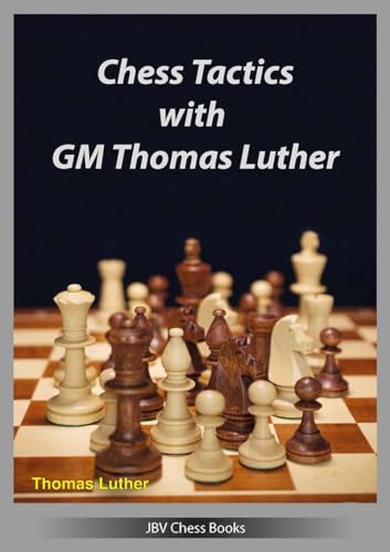 Beispielbild fr Chess Tactics with GM Thomas Luther zum Verkauf von Blackwell's