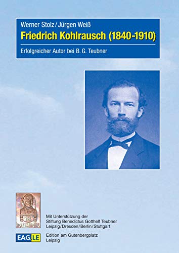 9783959220958: Friedrich Kohlrausch (1840-1910): Erfolgreicher Autor bei B.G.Teubner