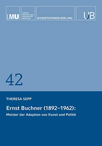 9783959251686: Ernst Buchner (1892-1962): Meister der Adaption von Kunst und Politik