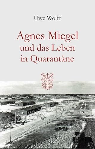 Stock image for Agnes Miegel und das Leben in Quarantne for sale by Revaluation Books