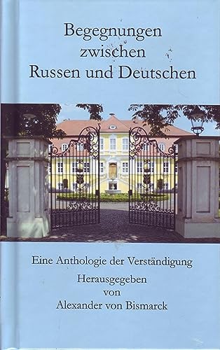 Stock image for Begegnungen zwischen Russen und Deutschen: Eine Anthologie der Verstndigung for sale by Revaluation Books