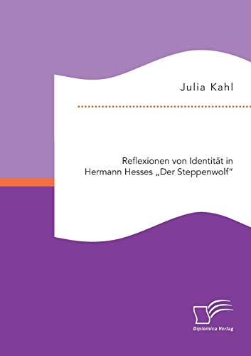 9783959345903: Reflexionen von Identitt in Hermann Hesses "Der Steppenwolf"