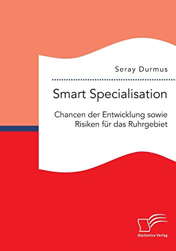 9783959346771: Smart Specialisation: Chancen der Entwicklung sowie Risiken fr das Ruhrgebiet (German Edition)