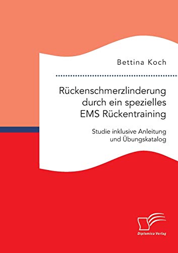 9783959347785: Rckenschmerzlinderung durch ein spezielles Ems Rckentraining: Studie inklusive Anleitung und bungskatalog