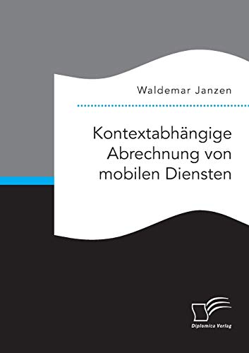9783959349437: Kontextabhngige Abrechnung von mobilen Diensten (German Edition)