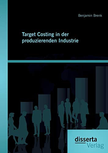 Imagen de archivo de Target Costing in der produzierenden Industrie a la venta por medimops