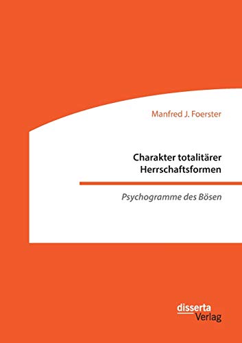 Stock image for Charakter totalitärer Herrschaftsformen. Psychogramme des B sen for sale by WorldofBooks