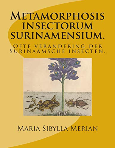 9783959400053: Metamorphosis insectorum surinamensium.: Ofte verandering der Surinaamsche insecten.