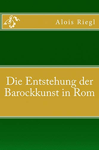 Imagen de archivo de Die Entstehung der Barockkunst in Rom (German Edition) a la venta por Lucky's Textbooks