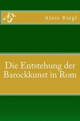 Stock image for Die Entstehung der Barockkunst in Rom (German Edition) for sale by Lucky's Textbooks