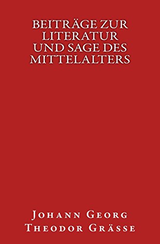 Stock image for Beitrge zur Literatur und Sage des Mittelalters: Originalausgabe von 1850 (German Edition) for sale by Lucky's Textbooks