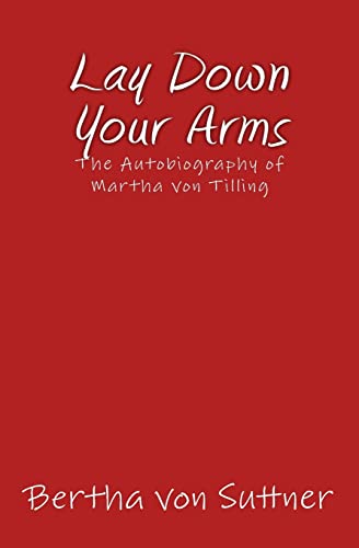 Stock image for Lay Down Your Arms: The Autobiography of Martha von Tilling for sale by Lucky's Textbooks