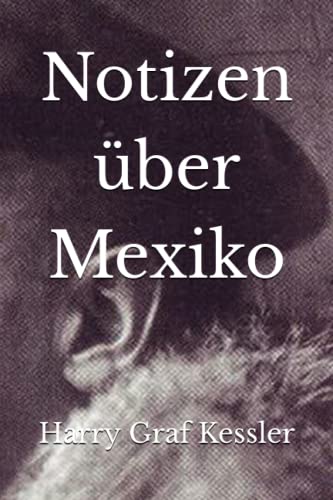 Stock image for Notizen ber Mexiko (German Edition) for sale by GF Books, Inc.