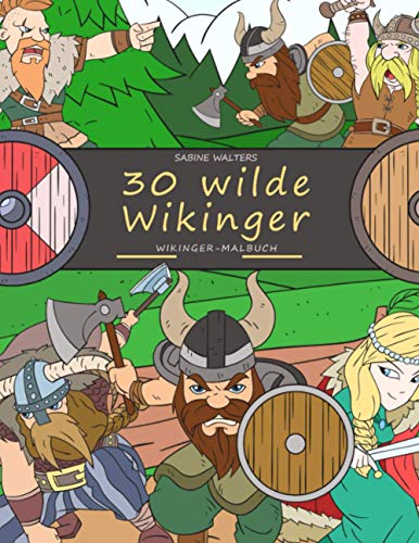 Stock image for 30 wilde Wikinger Wikinger-Malbuch (German Edition) for sale by GF Books, Inc.