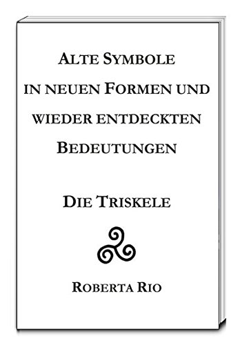 Beispielbild fr Alte Symbole in neuen Formen und wieder entdeckten Bedeutungen zum Verkauf von Verlag Traugott Bautz GmbH