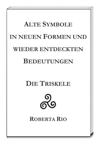 Stock image for Alte Symbole in neuen Formen und wieder entdeckten Bedeutungen for sale by Verlag Traugott Bautz GmbH