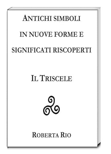 Stock image for ANTICHI SIMBOLI IN NUOVE FORME E SIGNIFICATI RISCOPERTI for sale by Verlag Traugott Bautz GmbH