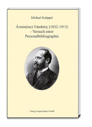 Beispielbild fr rmin(ius) Vmbry (1832-1913)- Versuch einer Personalbibliographie zum Verkauf von Verlag Traugott Bautz GmbH