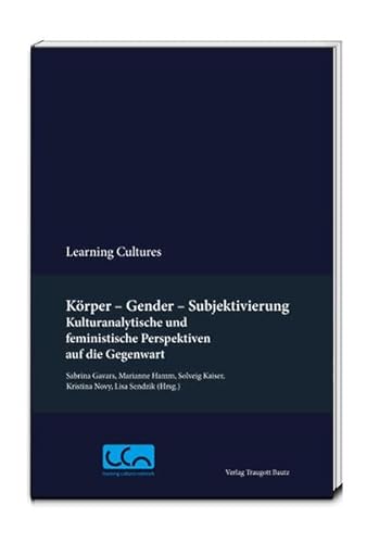 9783959480772: Krper - Gender - Subjektivierung: Kulturanalytische und feministische Perspektiven auf die Gegenwart