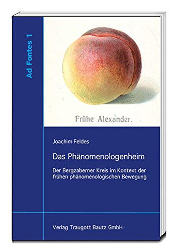 Stock image for Das Phnomenologenheim. Der Bergzaberner Kreis im Kontext der frhen phnomenologischen Bewegung. AD FONTES STUDIEN ZUR FRHEN PHNOMENOLOGIE Band 1 for sale by Verlag Traugott Bautz GmbH