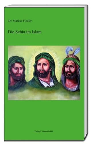 9783959481045: Die Schia im Islam