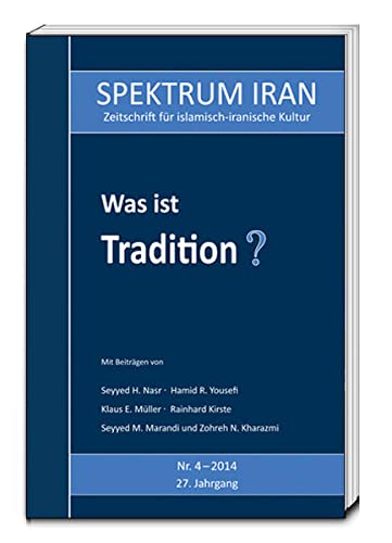Stock image for Was ist Tradition? SPEKTRUM IRAN, Heft 4/2014 for sale by Verlag Traugott Bautz GmbH