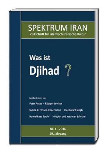 Beispielbild fr Was ist Djihad? SPEKTRUM IRAN, Heft 1/2016 zum Verkauf von Verlag Traugott Bautz GmbH