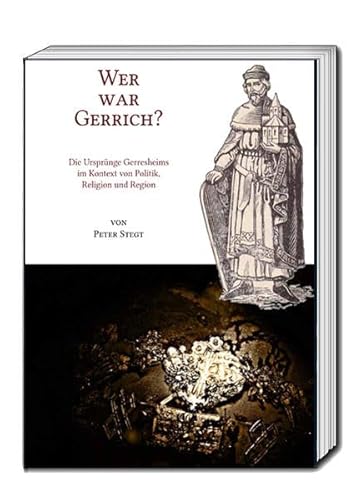 Stock image for Wer war Gerrich? Die Ursprnge Gerresheims im Kontext von Politik, Religion und Region for sale by Verlag Traugott Bautz GmbH