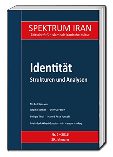 Beispielbild fr Identitt. Strukturen und Analysen SPEKTRUM IRAN, Heft 2/2016 zum Verkauf von Verlag Traugott Bautz GmbH