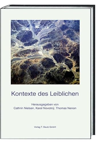 Stock image for Kontexte des Leiblichen for sale by Verlag Traugott Bautz GmbH