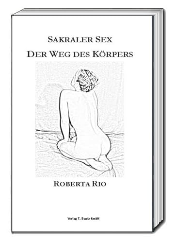 Stock image for Sakraler Sex: Der Weg des Krpers for sale by medimops