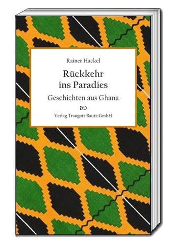 Stock image for Rckkehr ins Paradies - Geschichten aus Ghana for sale by Verlag Traugott Bautz GmbH