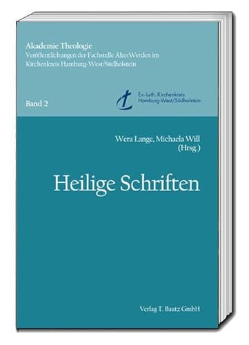 Stock image for Heilige Schriften. Akademie Theologie, Verffentlichungen des Seniorenwerkes im Kirchenkreis Hamburg-West / Sdholstein, Band 2 for sale by Verlag Traugott Bautz GmbH