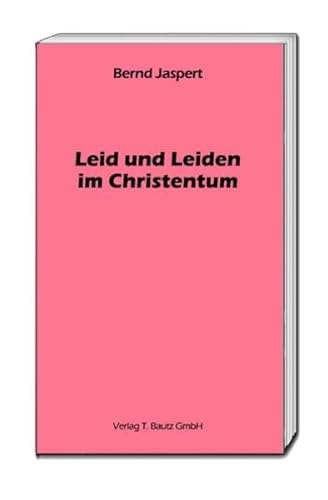 Beispielbild fr Leid und Leiden im Christentum zum Verkauf von Verlag Traugott Bautz GmbH