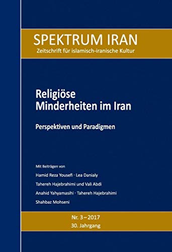 Beispielbild fr Religise Minderheiten im Iran, SPEKTRUM IRAN, Heft 3/2017 zum Verkauf von Verlag Traugott Bautz GmbH