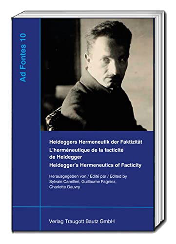 Stock image for Heideggers Hermeneutik der Faktizitt, AD FONTES Studien zur frhen Phnomenologie Band 10 for sale by Verlag Traugott Bautz GmbH