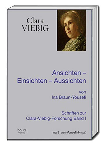 Beispielbild fr Clara Viebig / Ansichten - Einsichten - Aussichten zum Verkauf von Verlag Traugott Bautz GmbH